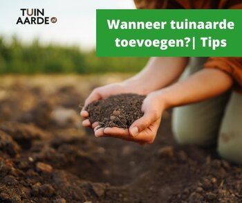 De beste tijd om tuinaarde toe te voegen aan uw tuin | Tips